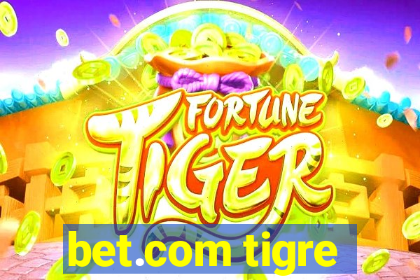 bet.com tigre