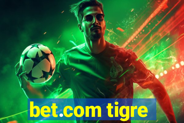 bet.com tigre