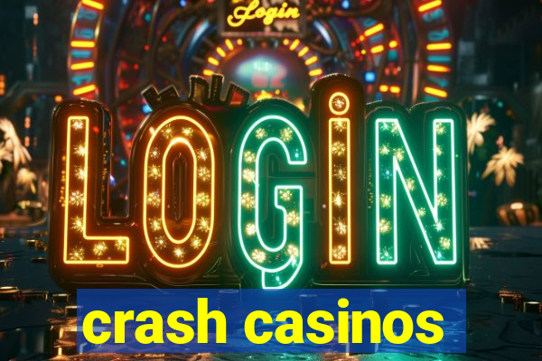 crash casinos