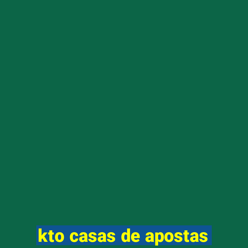 kto casas de apostas