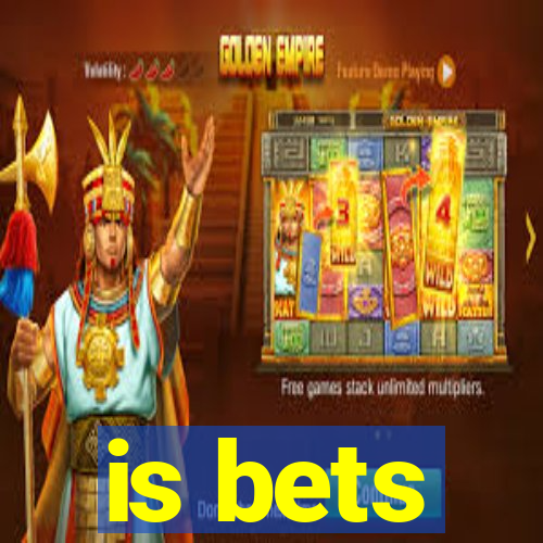 is bets