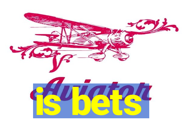 is bets