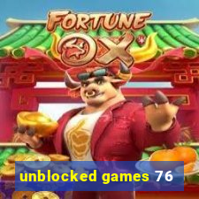 unblocked games 76