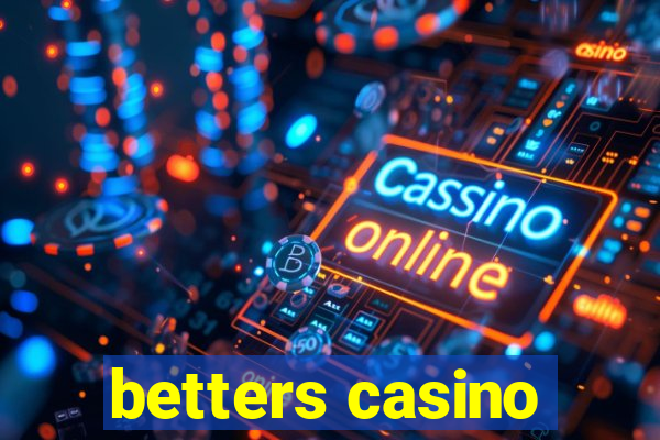 betters casino