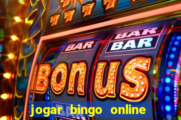 jogar bingo online valendo dinheiro de verdade