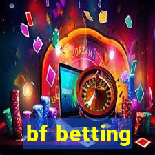 bf betting