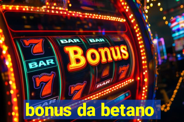 bonus da betano