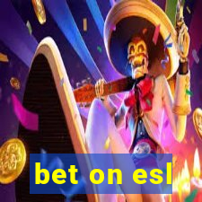 bet on esl