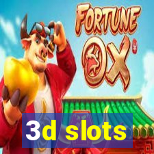 3d slots