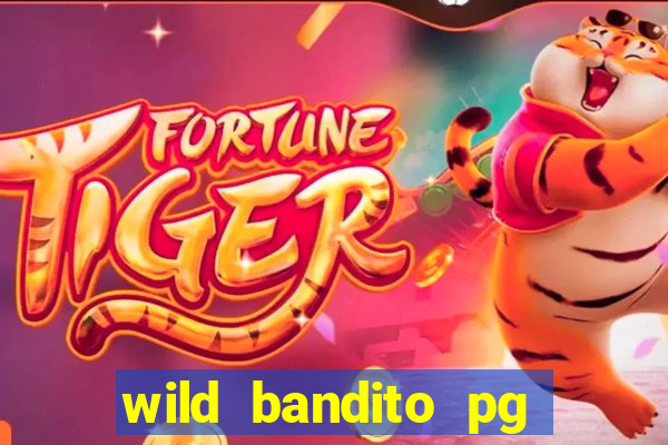 wild bandito pg soft demo slot