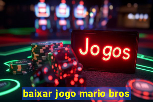 baixar jogo mario bros