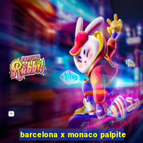 barcelona x monaco palpite