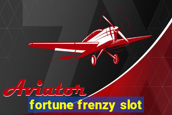 fortune frenzy slot