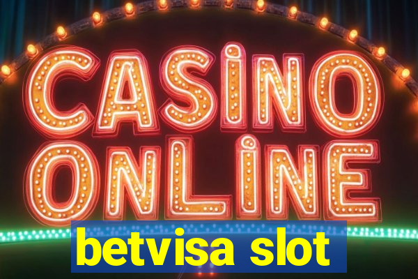 betvisa slot