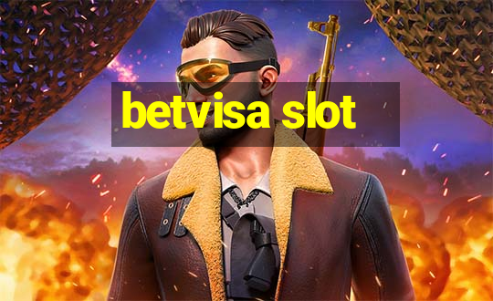 betvisa slot