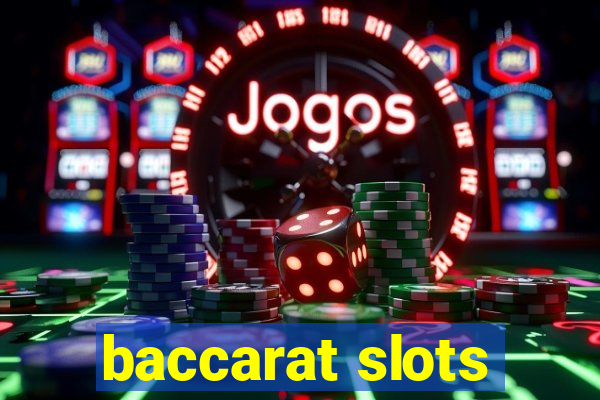 baccarat slots