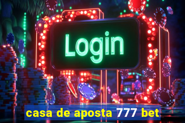 casa de aposta 777 bet