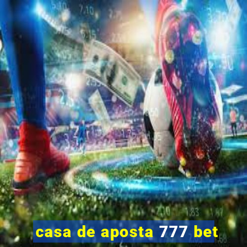 casa de aposta 777 bet