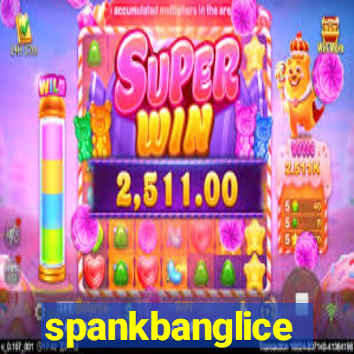 spankbanglice