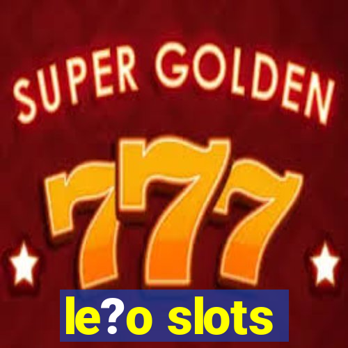 le?o slots