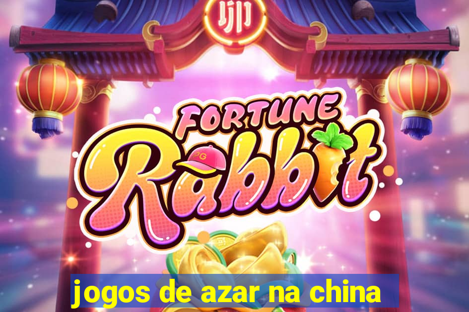 jogos de azar na china