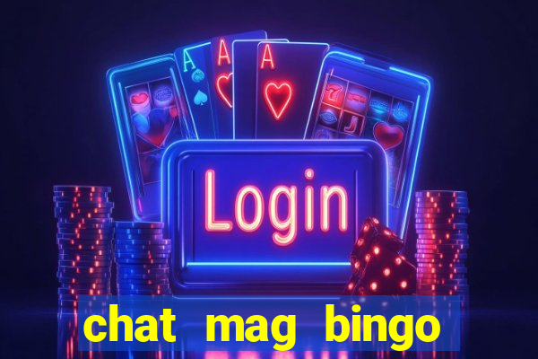 chat mag bingo promo code