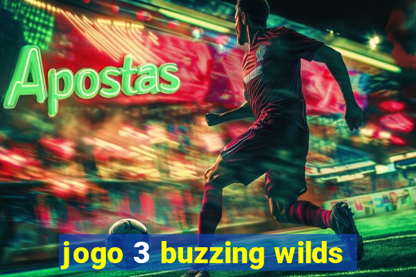 jogo 3 buzzing wilds