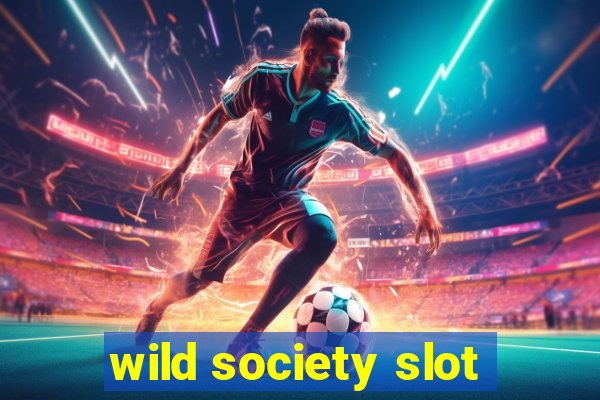 wild society slot