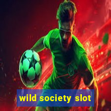 wild society slot