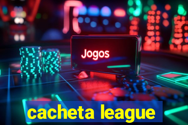 cacheta league