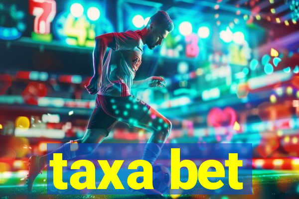 taxa bet