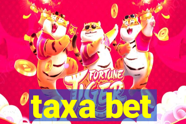 taxa bet