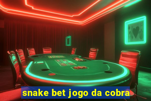 snake bet jogo da cobra