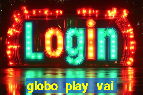 globo play vai passar o jogo do flamengo