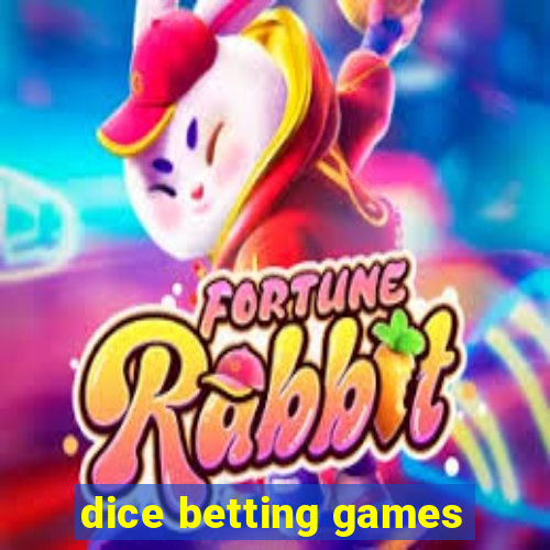 dice betting games