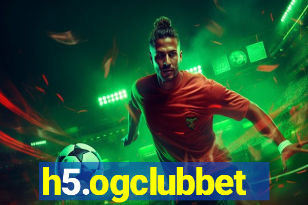 h5.ogclubbet