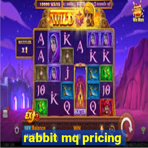 rabbit mq pricing