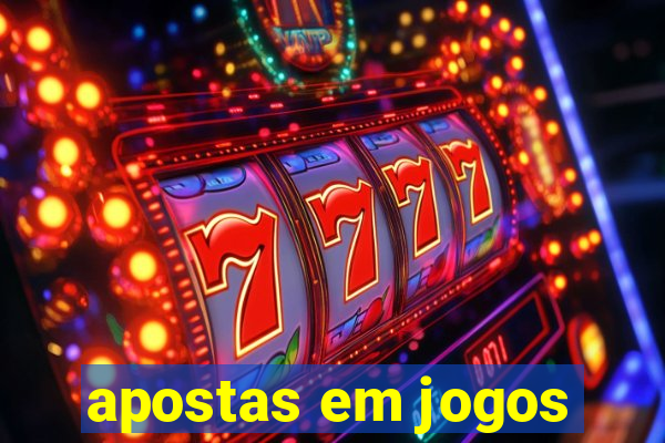 apostas em jogos