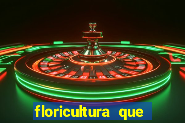 floricultura que faz entrega