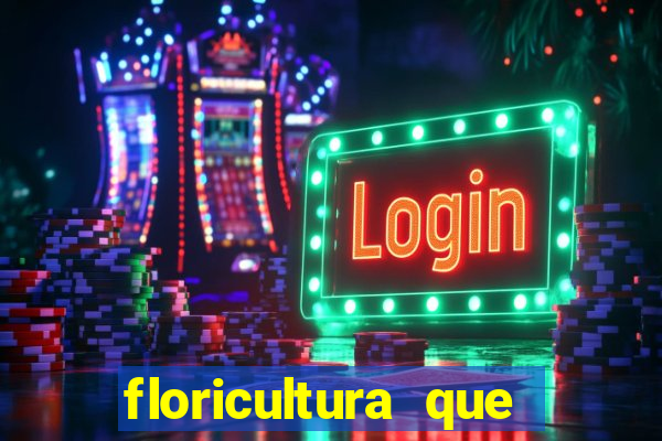 floricultura que faz entrega