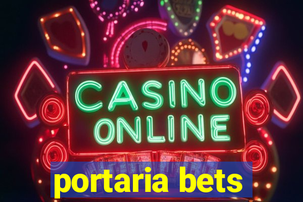 portaria bets