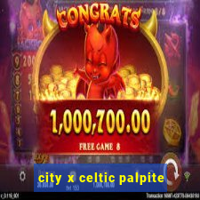 city x celtic palpite