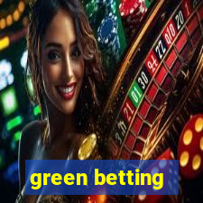 green betting