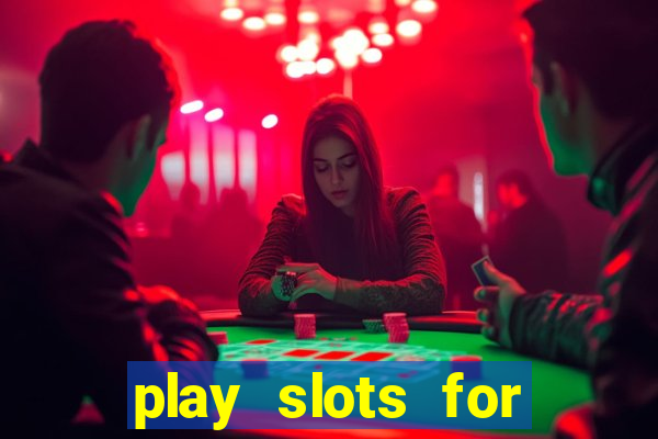 play slots for free no download