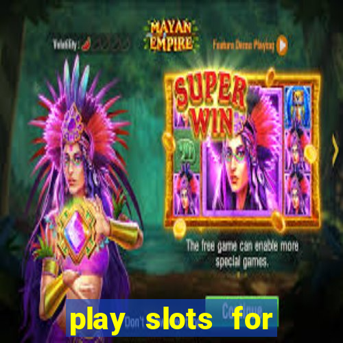 play slots for free no download