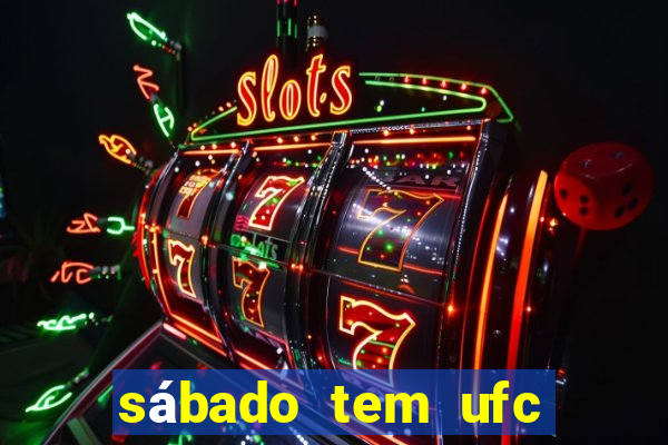 sábado tem ufc las vegas