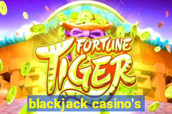 blackjack casino's