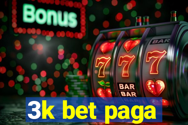 3k bet paga