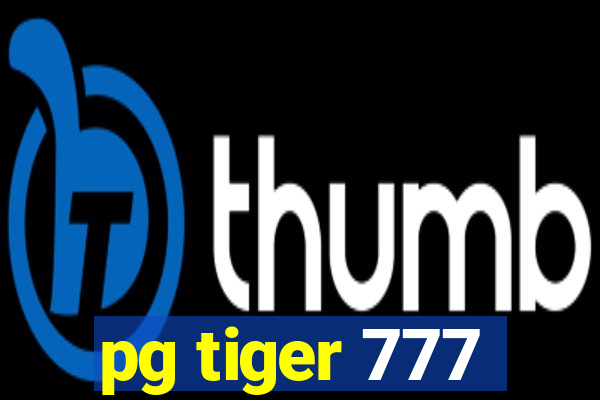 pg tiger 777