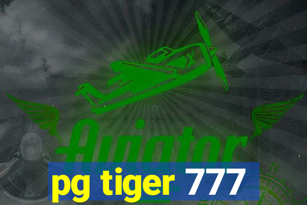 pg tiger 777